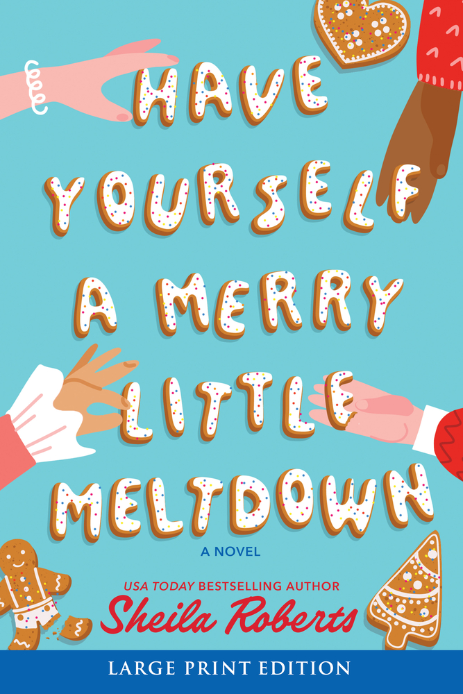Have Yourself a Merry Little Meltdown: A Home for the Holidays Christmas Romance Novel cover