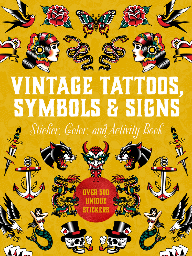 Vintage Tattoos, Symbols & Signs Sticker, Color & Activity Book: Over 500 Unique Stickers cover