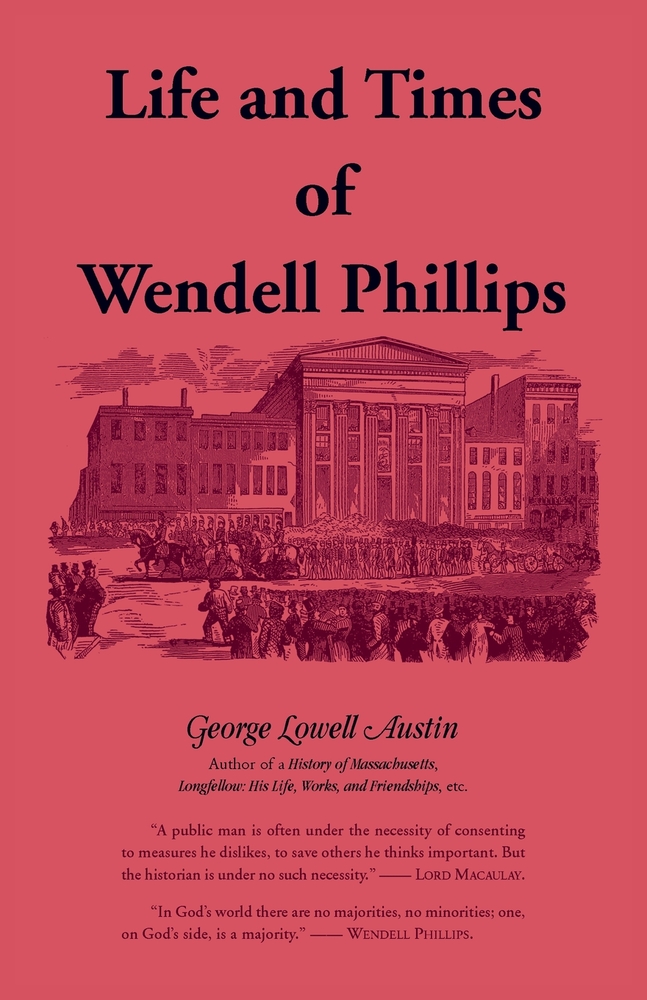 Life and Times of Wendell Phillips cover