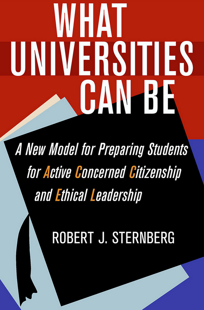 What Universities Can Be: A New Model for Preparing Students for Active Concerned Citizenship and Ethical Leadership cover