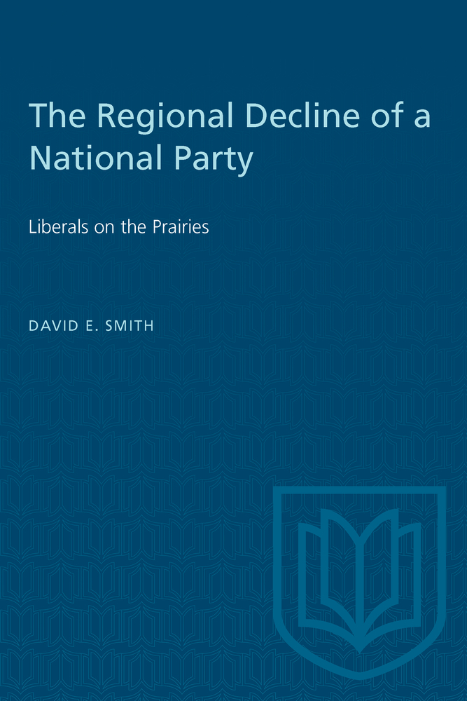 The Regional Decline of a National Party: Liberals on the Prairies cover