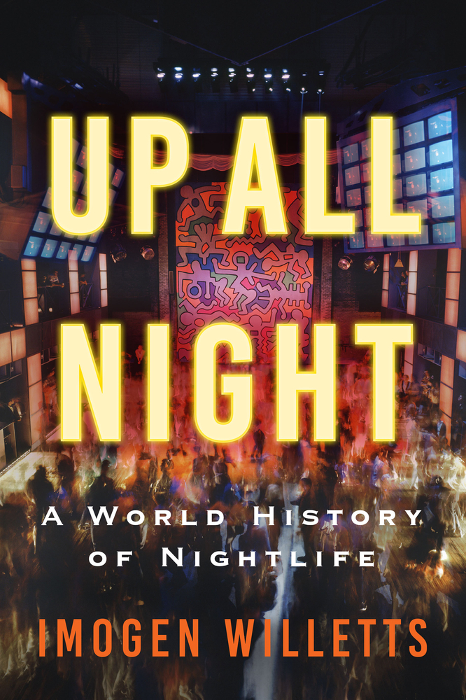 Up All Night: A World History of Nightlife cover