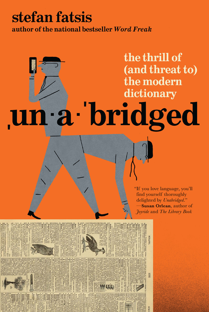 Unabridged: The Thrill of (and Threat To) the Modern Dictionary cover