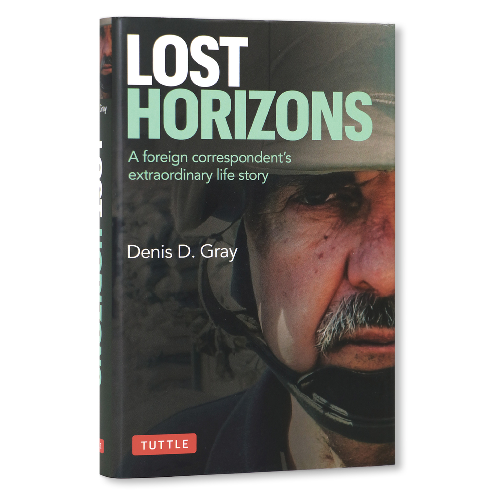 Lost Horizons: A Foreign Correspondent's Extraordinary Life Story cover