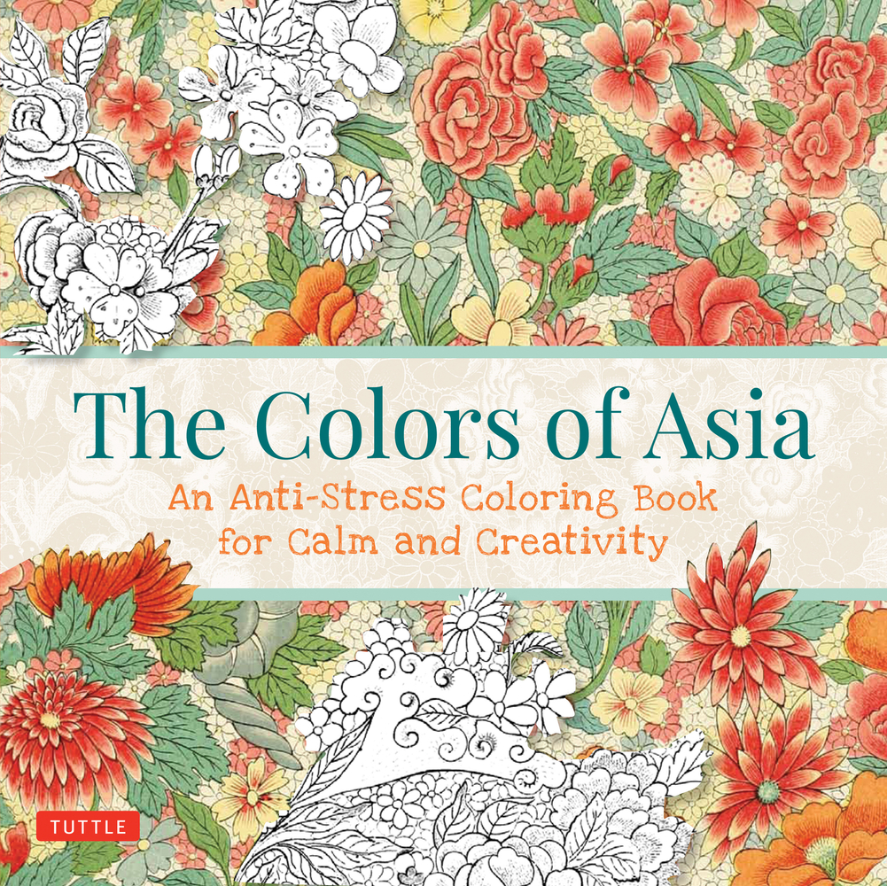 The Colors of Asia: An Anti-Stress Coloring Book for Calm and Creativity cover