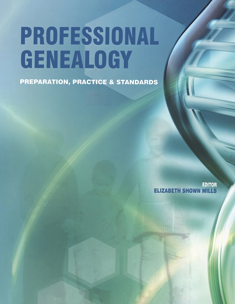 Professional Genealogy: Principles, Practices & Standards cover