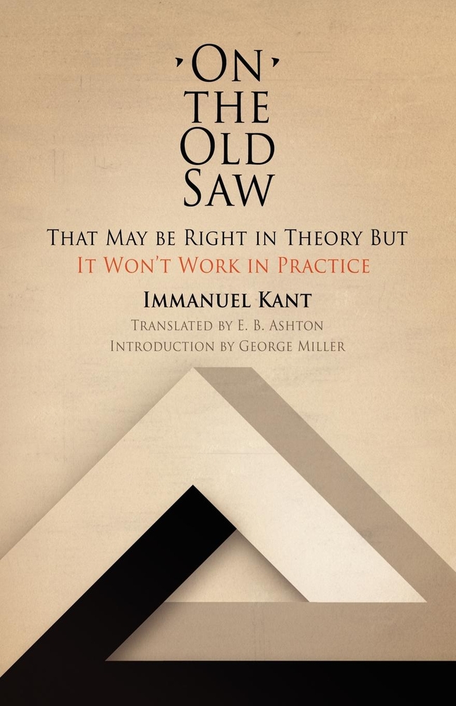 On the Old Saw: That May Be Right in Theory But It Won't Work in Practice cover