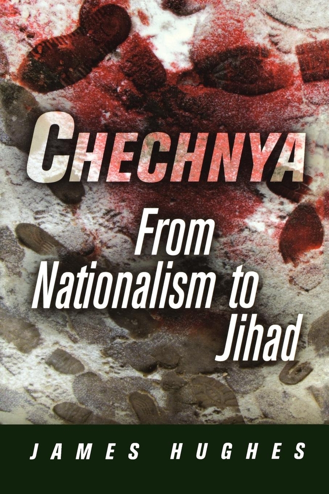 Chechnya: From Nationalism to Jihad cover