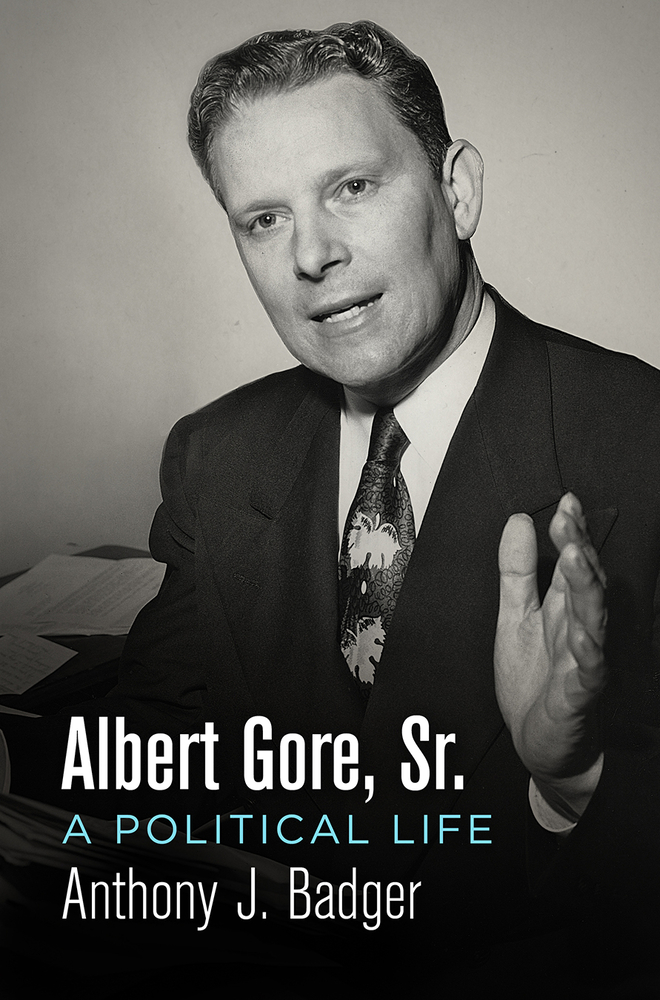 Albert Gore, Sr.: A Political Life cover