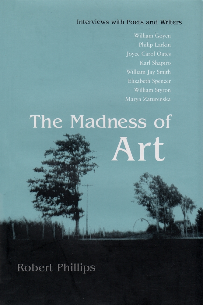 The Madness of Art: Interviews with Poets and Writers cover