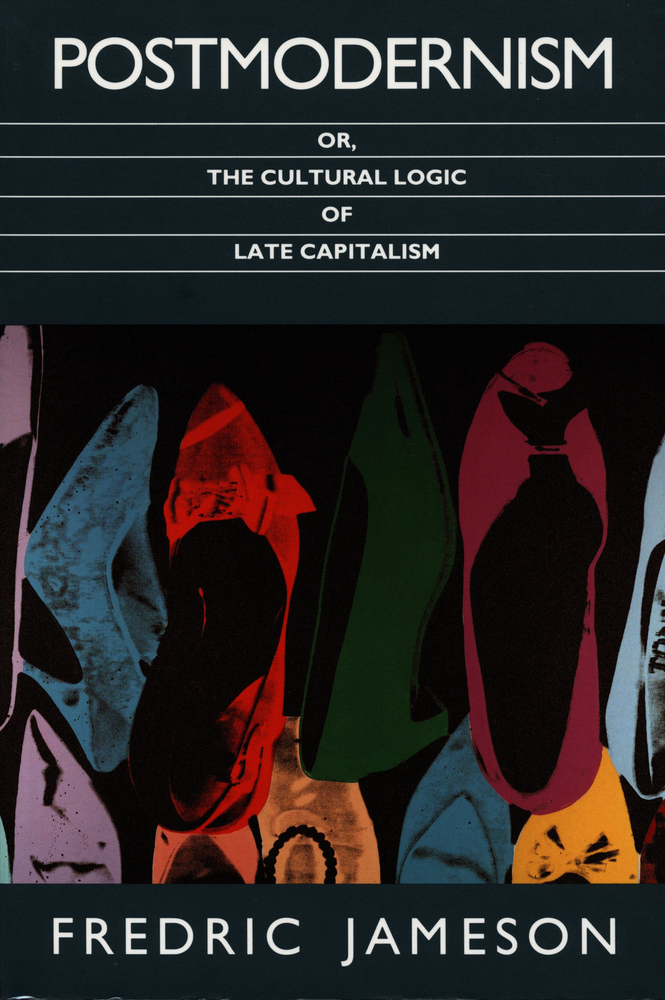 Postmodernism, Or, the Cultural Logic of Late Capitalism cover