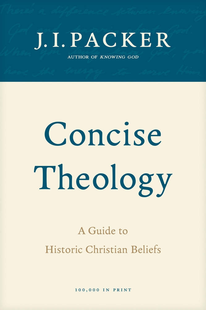 Concise Theology: A Guide to Historic Christian Beliefs cover