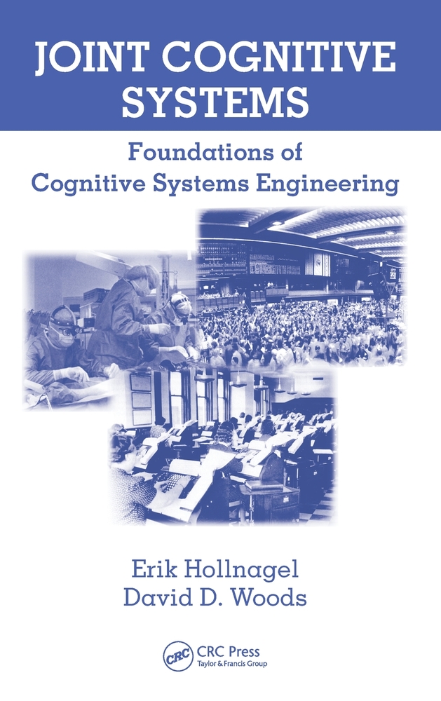Joint Cognitive Systems: Foundations of Cognitive Systems Engineering cover