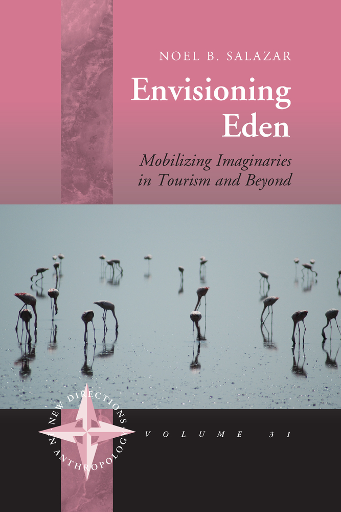 Envisioning Eden: Mobilizing Imaginaries in Tourism and Beyond cover