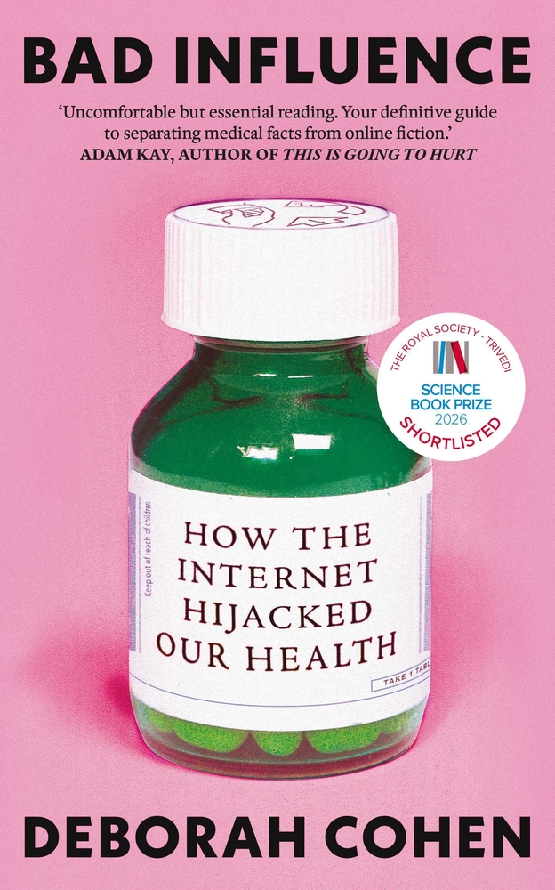 Bad Influence: How the Internet Hijacked Our Health cover