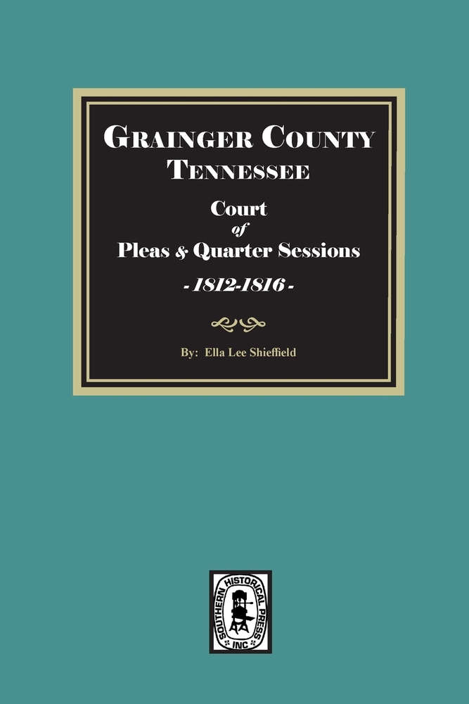 Grainger County, Tennessee Court of Pleas and Quarter Sessions, 1812-1816 cover