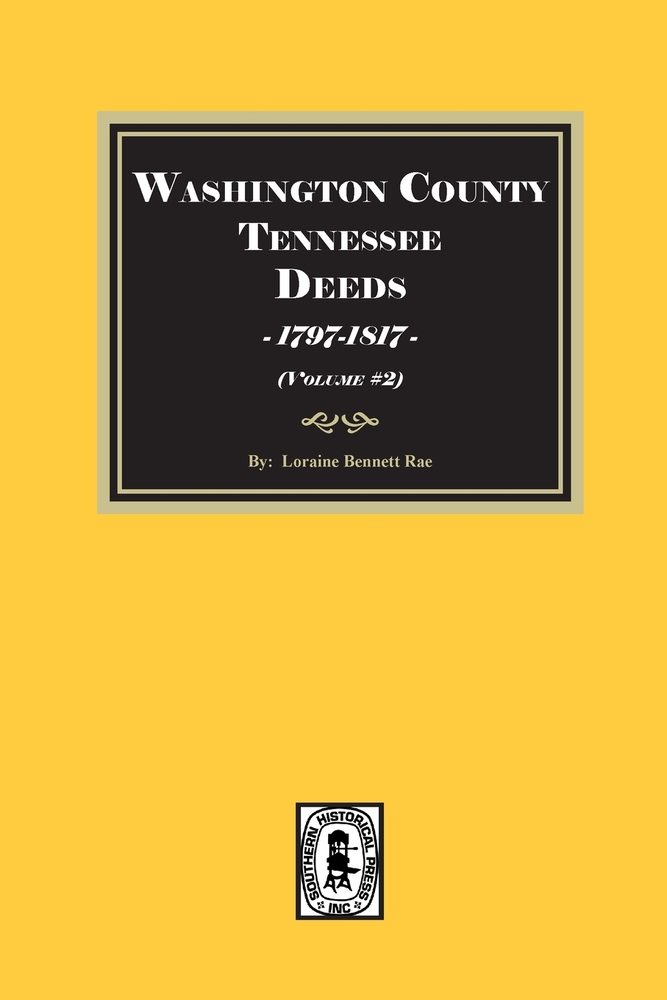 Washington County, Tennessee Deeds, 1797-1817. (Volume #2) cover