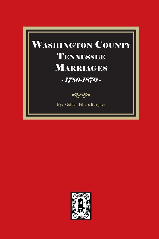 Washington County, Tennessee Marriages, 1780-1870 cover