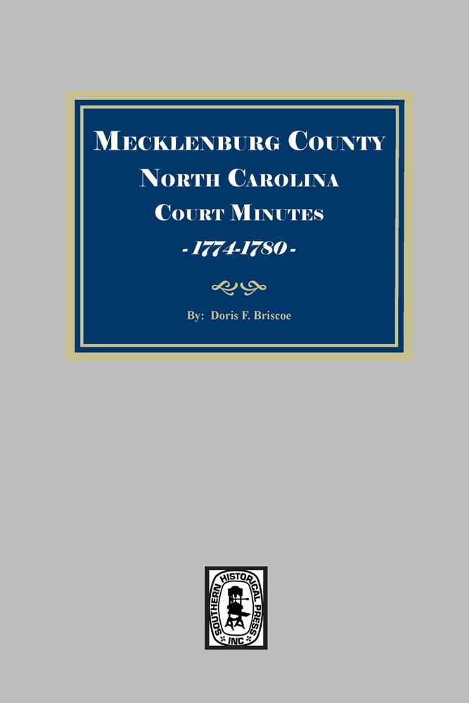 Mecklenburg County, North Carolina Court Minutes, 1774-1780 cover