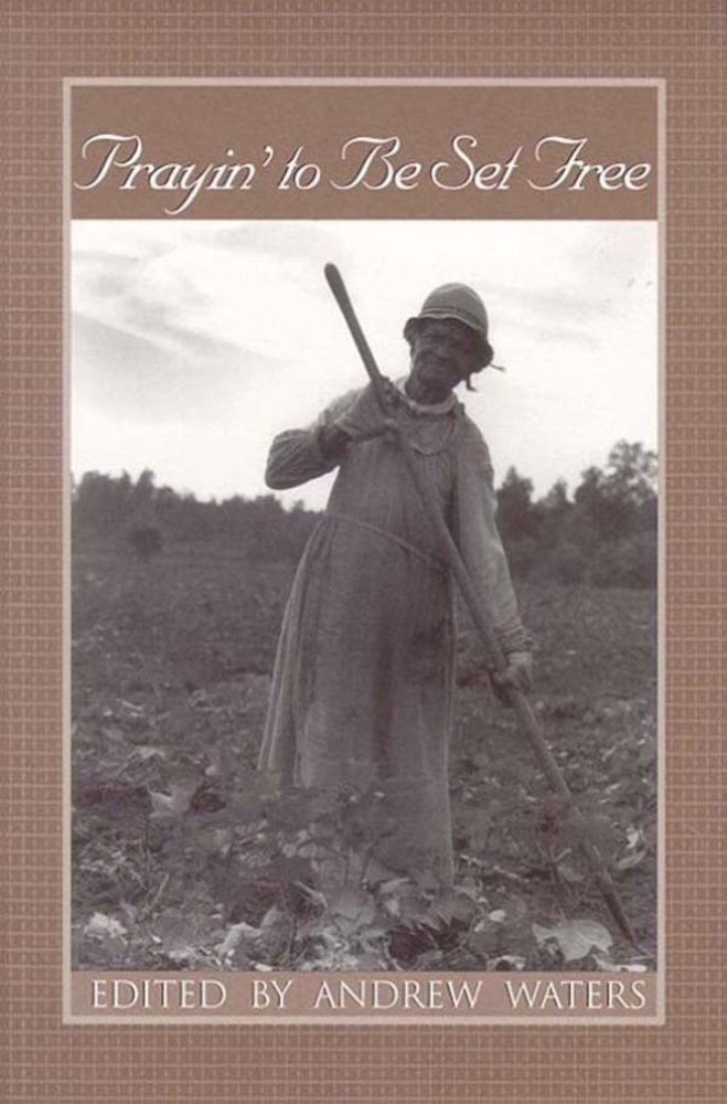 Prayin' to Be Set Free: Personal Accounts of Slavery in Mississippi cover