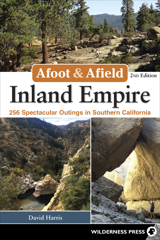 Afoot & Afield: Inland Empire: 256 Spectacular Outings in Southern California cover