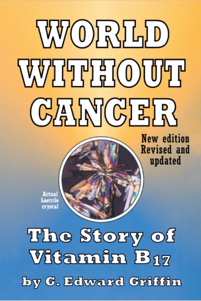 World Without Cancer; The Story of Vitamin B17 cover