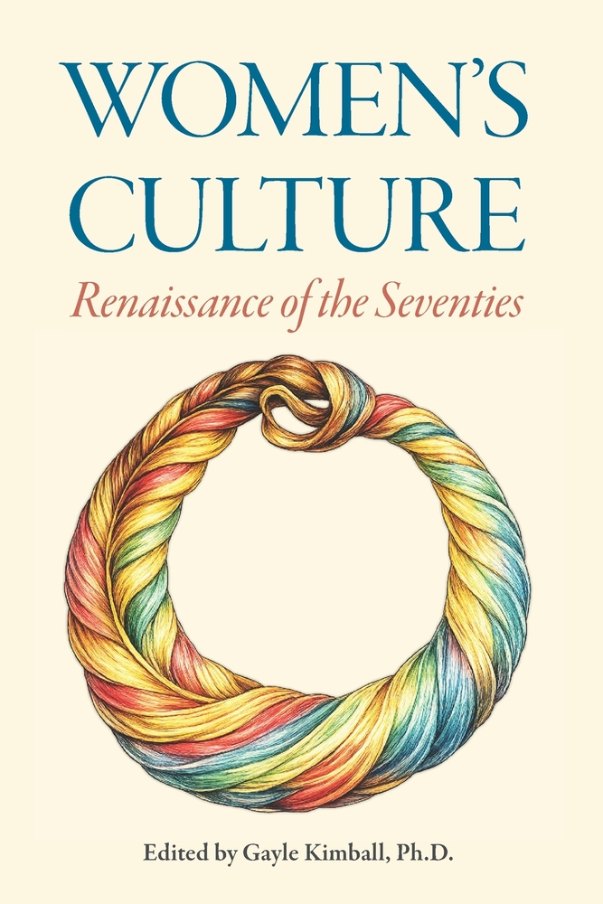 Women's Culture: Renaissance of the Seventies: Second Edition cover