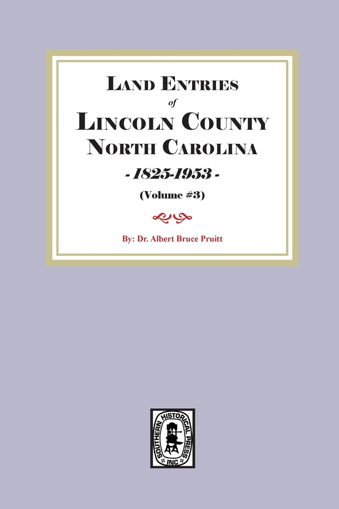 Land Entries of Lincoln County, North Carolina, 1798-1825. (Volume #3) cover