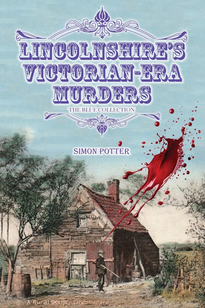 Lincolnshire's Victorian-era Murders: The White Collection cover