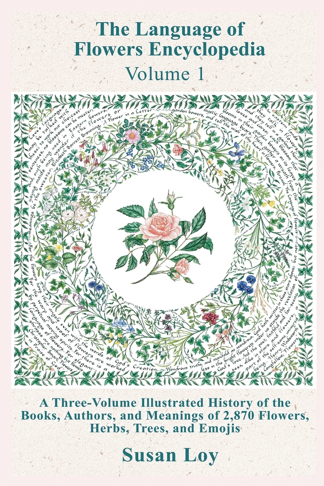 Volume 1: A Three-Volume Illustrated History of the Books, Authors, and Meanings of 2,870 Flowers, Herbs, Trees, and Emojis: A Three-Volume Illustrate cover