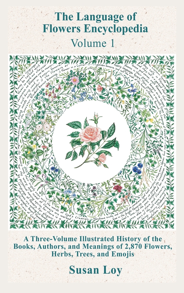 Volume 1: A Three-Volume Illustrated History of the Books, Authors, and Meanings of 2,870 Flowers, Herbs, Trees, and Emojis: A Three-Volume Illustrate cover