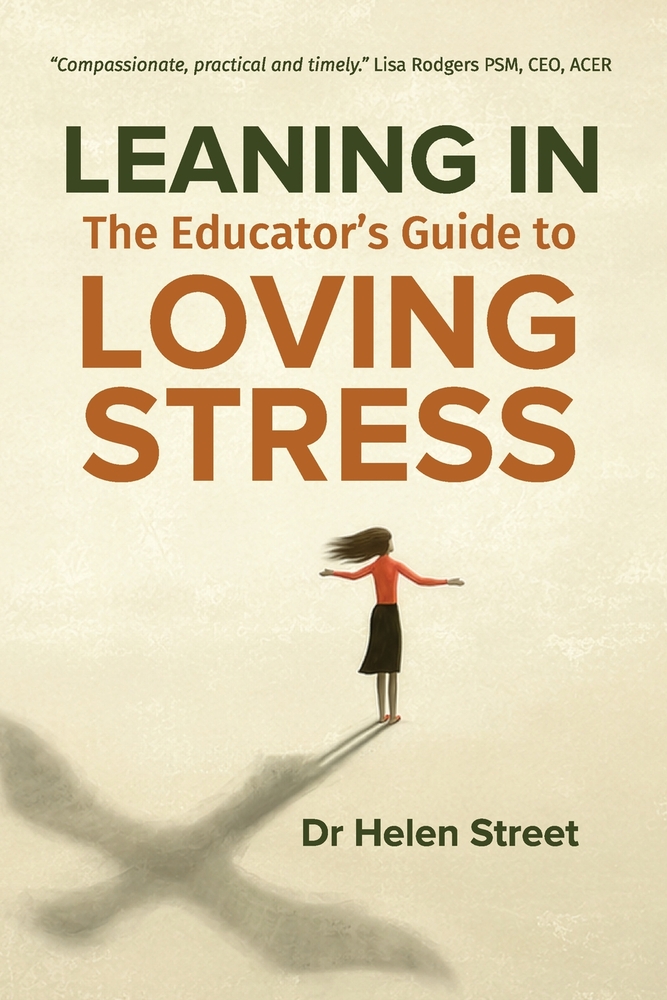 Leaning In: The Educator's Guide to Loving Stress cover