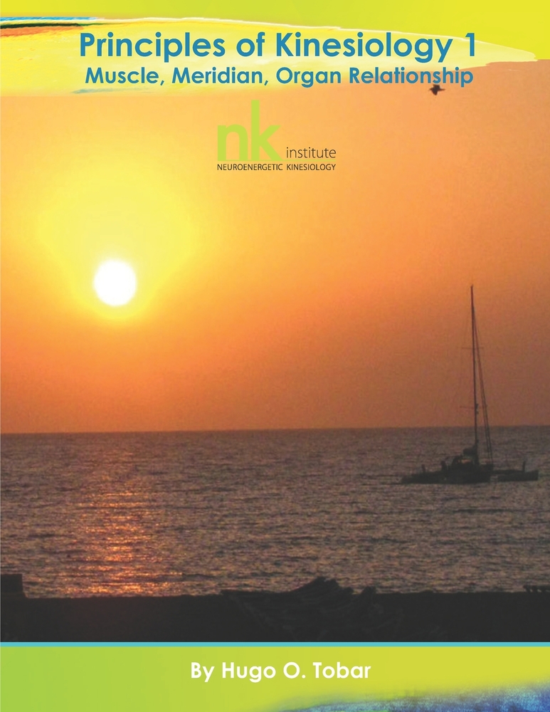 Principles of Kinesiology 1 Workshop Manual v6.1: The Muscle Meridian Organ Relationship cover