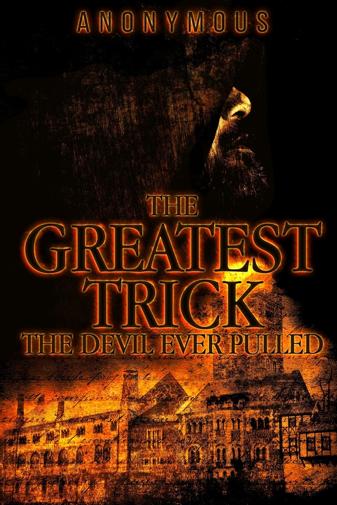 The Greatest Trick The Devil Ever Pulled cover
