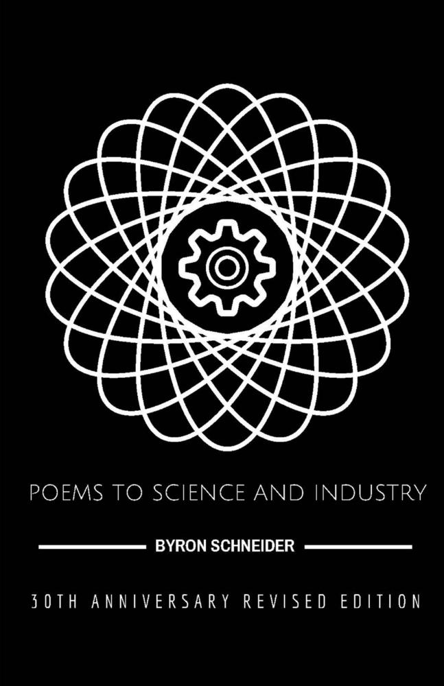 Poems to Science and Industry: 30th Anniversary Revised Edition cover