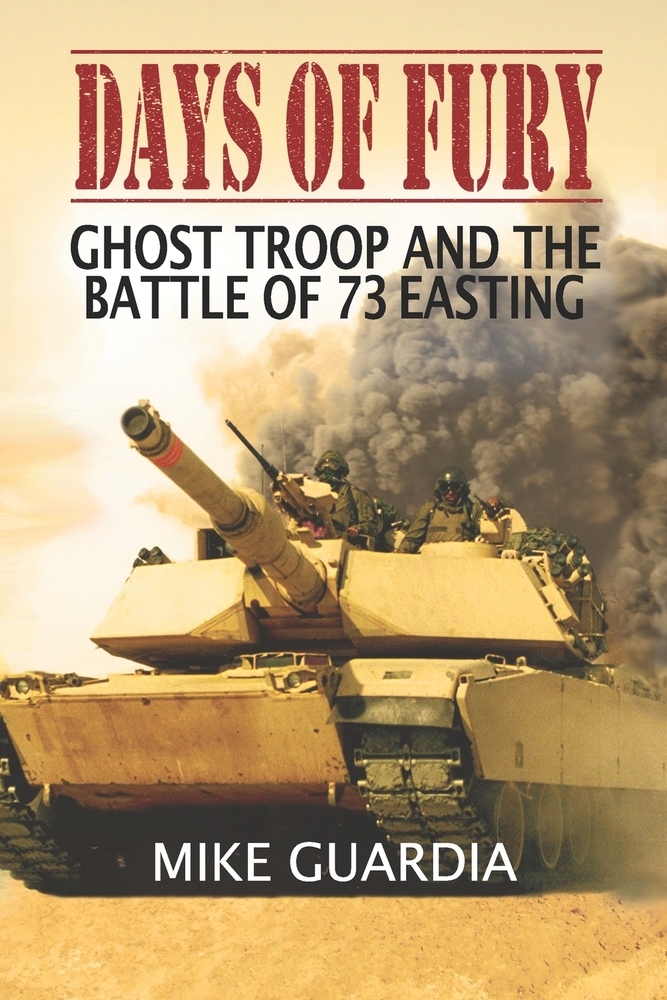 Days of Fury: Ghost Troop and the Battle of 73 Easting cover