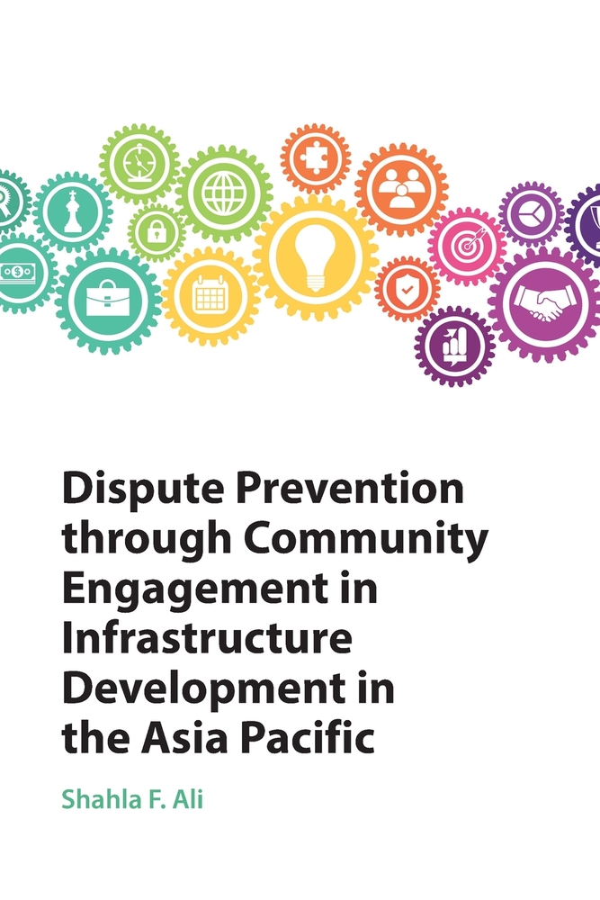 Dispute Prevention through Community Engagement in Infrastructure Development in the Asia Pacific cover