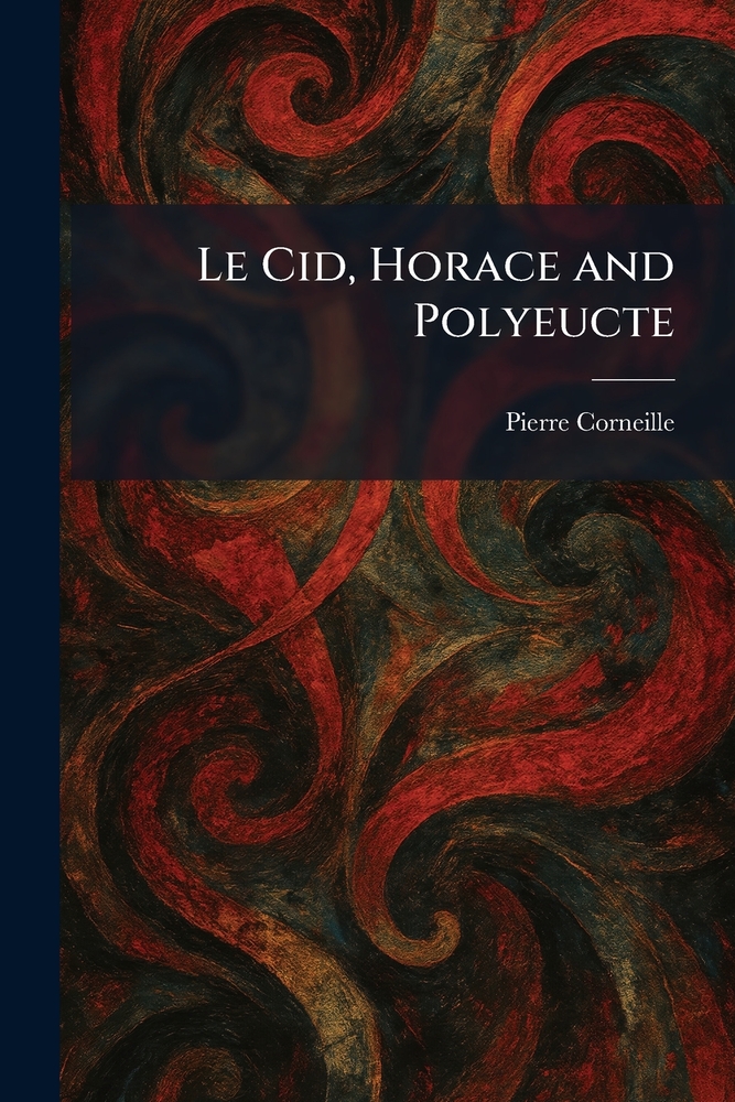 Le Cid, Horace and Polyeucte cover