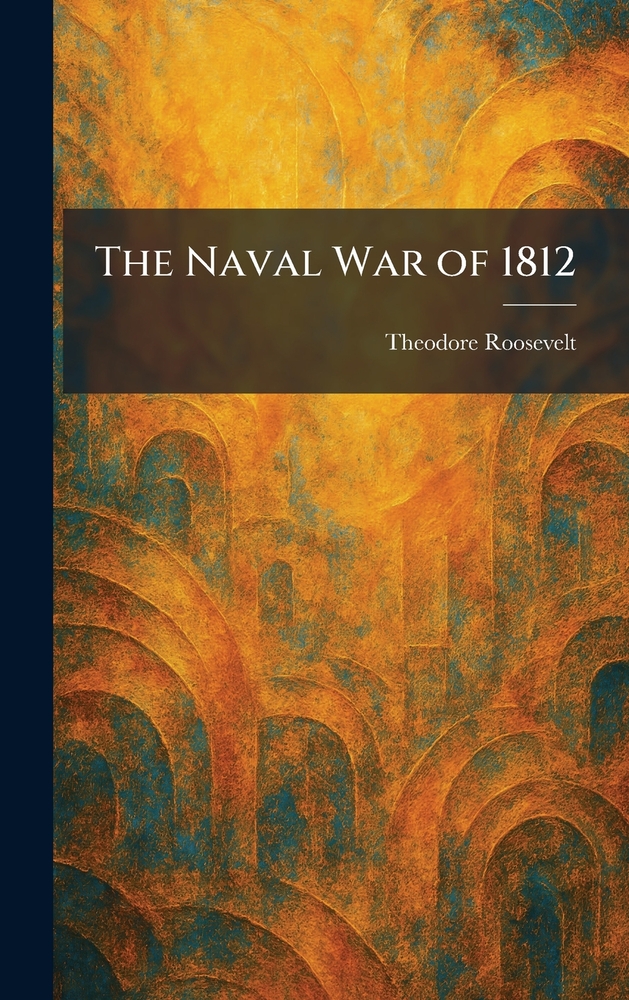 The Naval War of 1812 cover