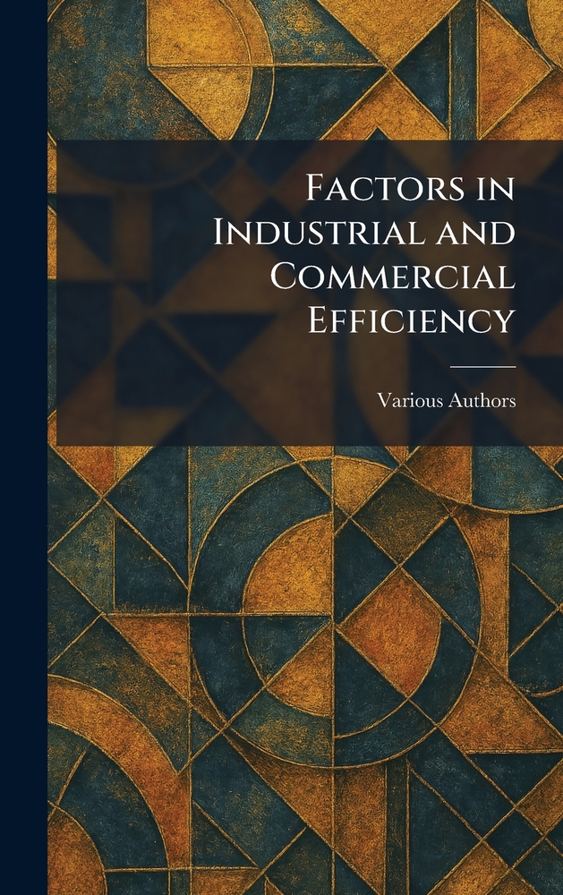 Factors in Industrial and Commercial Efficiency cover