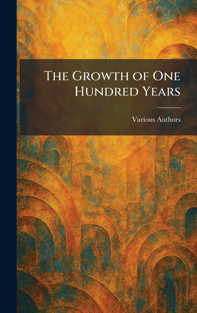 The Growth of One Hundred Years cover
