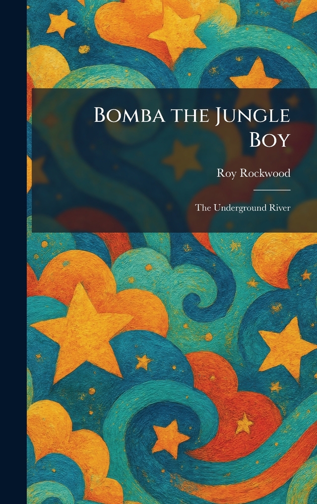 Bomba the Jungle Boy: The Underground River cover
