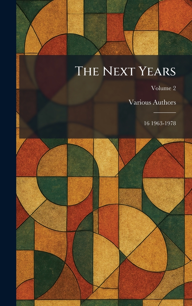 The Next Years: 16 1963-1978 cover