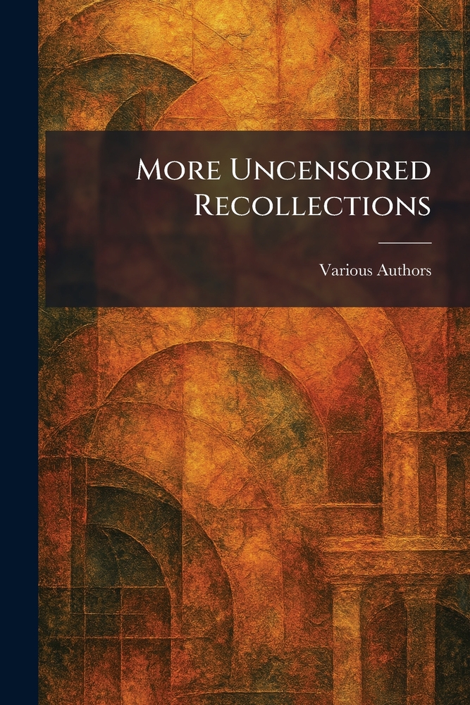 More Uncensored Recollections cover