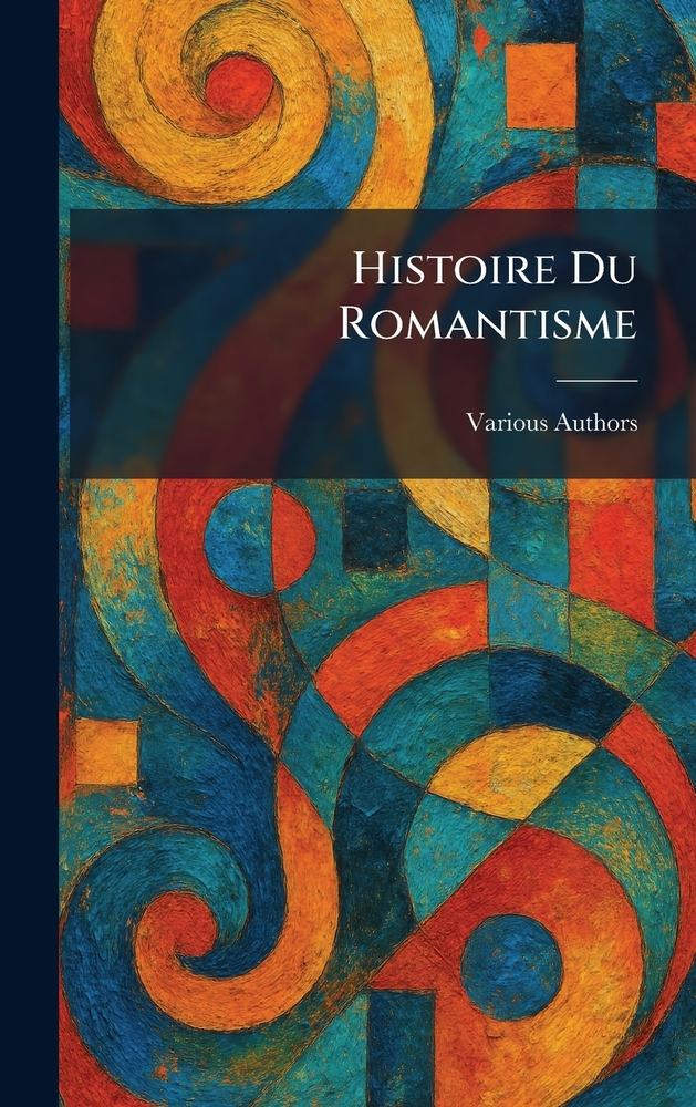 Histoire Du Romantisme cover