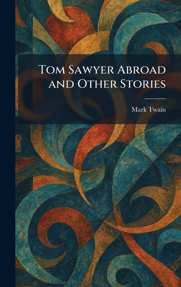 Tom Sawyer Abroad and Other Stories cover