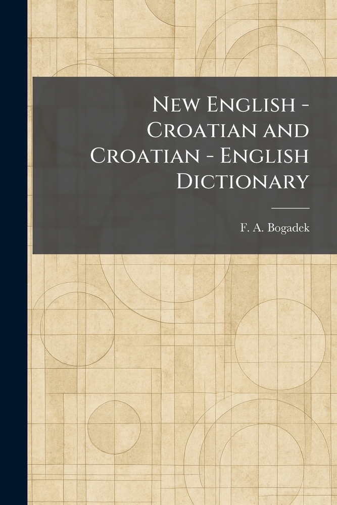 New English - Croatian and Croatian - English Dictionary cover