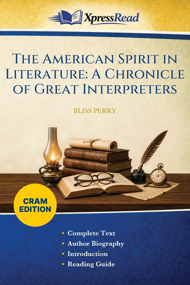 The American Spirit in Literature: A Chronicle of Great Interpreters (Cram Edition) cover