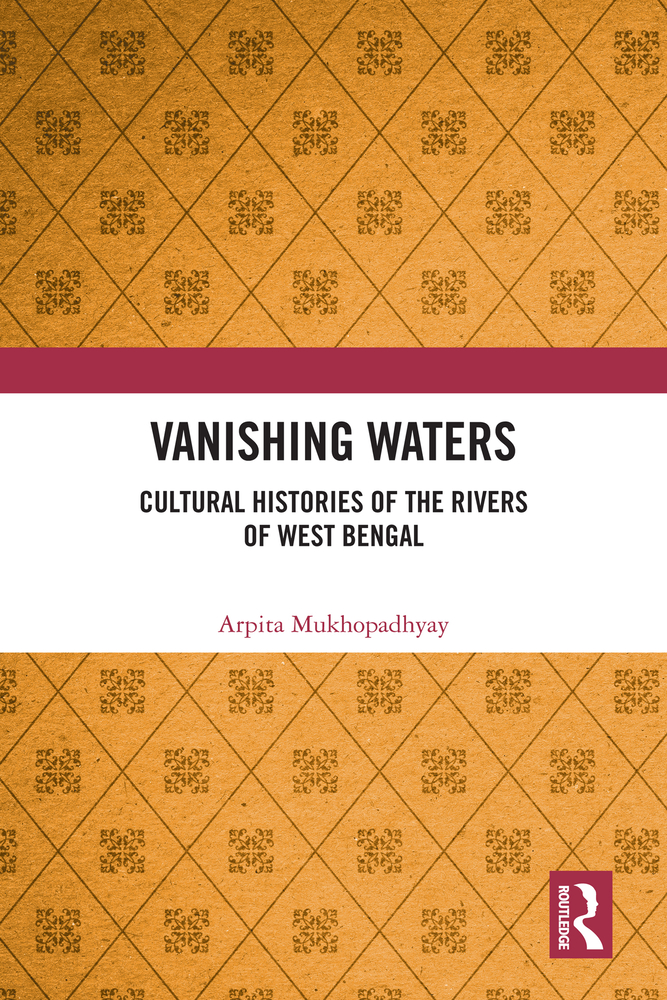 Vanishing Waters: Cultural Histories of the Rivers of West Bengal cover