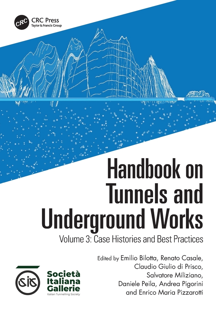 Handbook on Tunnels and Underground Works: Volume 3: Case Histories and Best Practices cover